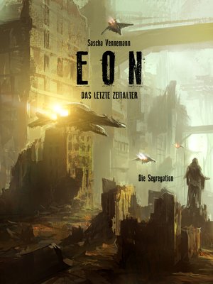 cover image of Eon--Das letzte Zeitalter--Band 6